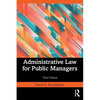 Administrative Law for Public Managers - Paperback