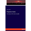 Property in land;: An essay on the new crusade - Paperback