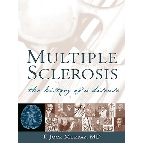 Multiple Sclerosis: The History of a Disease - Paperback