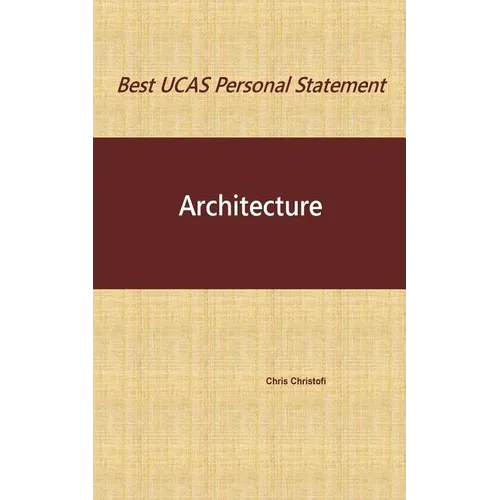 Best UCAS Personal Statement: ARCHITECTURE: Architecture - Paperback