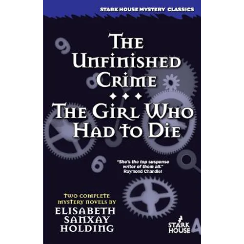 The Unfinished Crime / The Girl Who Had to Die - Paperback
