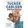 Ship of Fools: How a Selfish Ruling Class Is Bringing America to the Brink of Revolution - Paperback