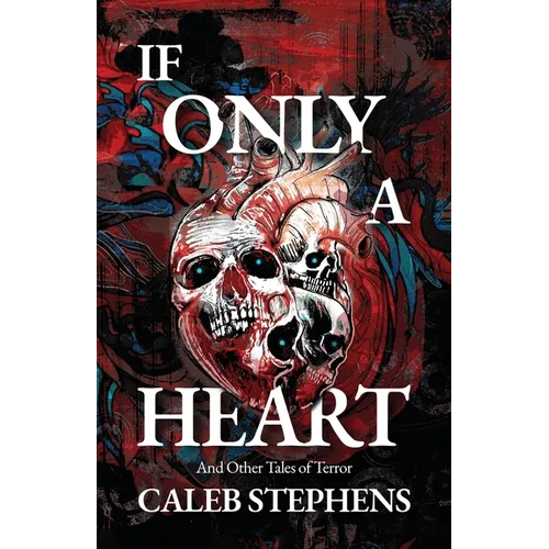 If Only A Heart and Other Tales of Terror - Paperback