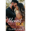 Almost True: A Sweet Small Town Romance - Paperback