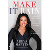 Make It Rain!: How to Use the Media to Revolutionize Your Business & Brand - Paperback