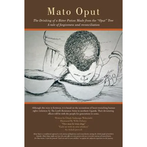 Mato Oput: The Drinking of a Bitter Potion Made from the "Oput" Tree - Paperback