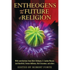 Entheogens and the Future of Religion - Paperback