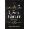 The Crime Brulee Bake Off: Volume 1 - Paperback