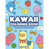 Kawaii Coloring Book: More Than 40 Cute & Fun Kawaii Doodle Coloring Pages for Kids & Adults - Paperback