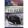 Billy D. an American Hero - Paperback