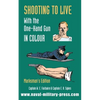 SHOOTING TO LIVE With The One-Hand Gun in Colour - Marksman's Edition - Paperback