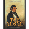The Miami: The History and Legacy of the Native American Tribe across the Great Lakes and Oklahoma - Paperback
