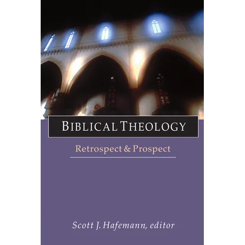 Biblical Theology: Retrospect and Prospect - Paperback