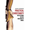 Practical Christianity: Devotional Reflections on the Book of James - Hardcover