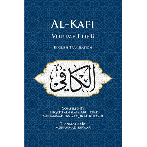 Al-Kafi, Volume 1 of 8: English Translation - Paperback