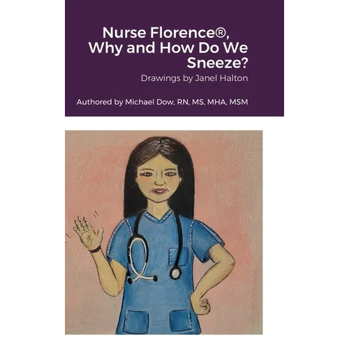 Nurse Florence(R), Why and How Do We Sneeze? - Hardcover