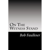 On The Witness Stand: serious questions for the Watch Tower cult - Paperback