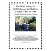 The Wild History of Hell Hole and the Rubicon Country 1848 to 1948: El Dorado and Placer Counties California - Paperback