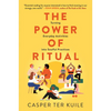 The Power of Ritual: Turning Everyday Activities Into Soulful Practices - Paperback