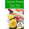 Home Pasta Top Tips: Top tips for making, drying & cooking pasta & noodles at home. Use in conjunction with Home Kitchen Queen pasta drying - Paperback