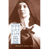 God the Joy of My Life: A Biography of Saint Teresa of Jesus of the Andes - Paperback