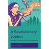 A Revolutionary Subject: Pedagogy of Women of Color and Indigeneity - Paperback