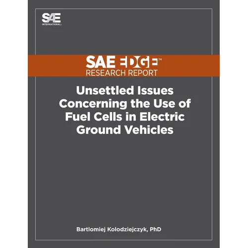 Unsettled Issues Concerning the Use of Fuel Cells in Electric Ground Vehicles - Paperback