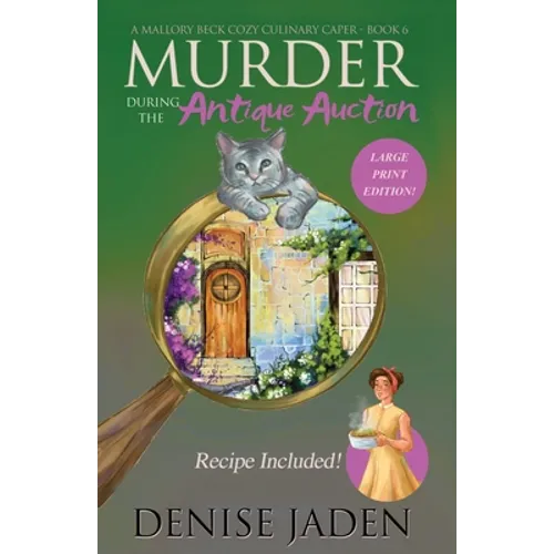 Murder during the Antique Auction: A Mallory Beck Cozy Culinary Caper - Paperback
