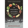 In Winter's Kitchen: Growing Roots and Breaking Bread in the Northern Heartland - Paperback