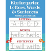 Kindergarten Letters, Words & Sentences Writing Workbook: Kindergarten Homeschool Curriculum Scholastic Workbook to Boost Writing, Reading and Phonics - Paperback