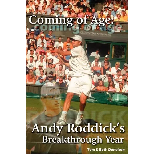 Coming of Age: Andy Roddick's Breakthrough Year - Paperback