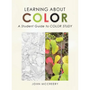 Learning About Color: A Student Guide to Color Study - Hardcover