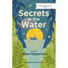 Secrets in the Water - Paperback
