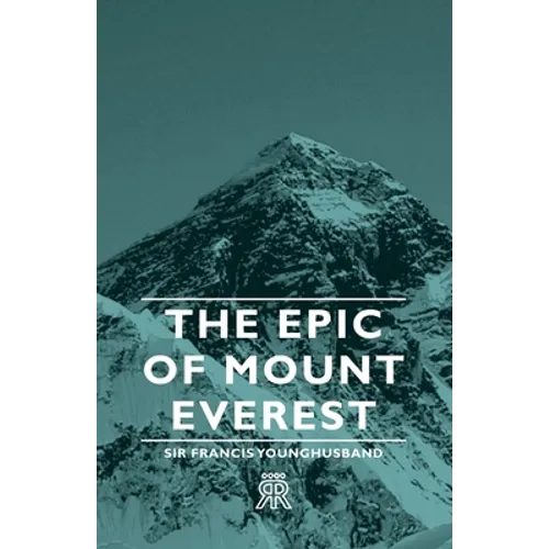 The Epic of Mount Everest - Paperback