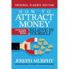 How to Attract Money Features Bonus Book: Believe in Yourself: Original Classic Edition - Paperback