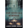 The Muskoka Murders - Paperback