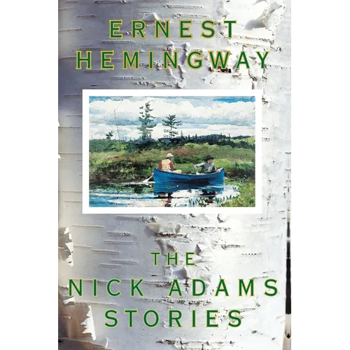 The Nick Adams Stories - Paperback