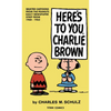 Peanuts: Here's to You Charlie Brown - Paperback