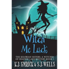 Witch Me Luck - Paperback