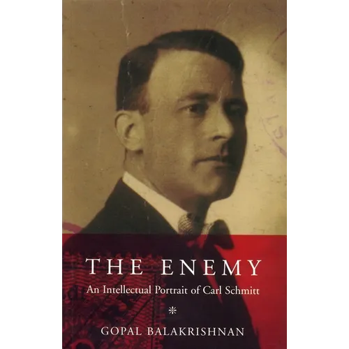 The Enemy: An Intellectual Portrait of Carl Schmitt - Paperback