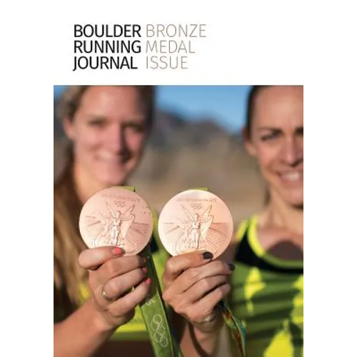 Boulder Running Journal 2016: The Bronze Medal Issue - Paperback