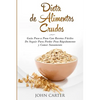 Dieta de Alimentos Crudos: Guía Paso a Paso Con Recetas Fáciles De Seguir Para Perder Peso Rápidamente y Comer Sanamente (Raw Food Diet Spanish Versio - Paperback