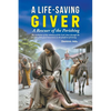 A Life-Saving Giver: A Rescuer of the Perishing - Paperback