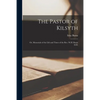 The Pastor of Kilsyth; or, Memorials of the Life and Times of the Rev. W.H. Burns D.D. - Paperback