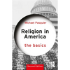 Religion in America: The Basics - Paperback