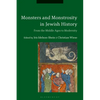 Monsters and Monstrosity in Jewish History: From the Middle Ages to Modernity - Paperback
