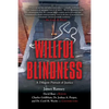 Willful Blindness: A Diligent Pursuit of Justice - Paperback