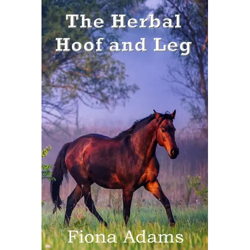 The Herbal Hoof and Leg - Paperback