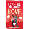 Fearful- Avoidant in Love: How Understanding the Four Main Styles of Attachment Can Impact Your Relationship - Paperback