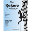 The Kakuro Challenge: Easy, Standard, Hard, Extreme Kakuro Puzzles - Paperback